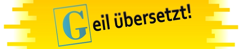 Beitrag - LOGO - Geil übersetzt 2