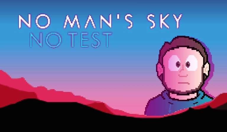 No Man’s Sky – No Test!
