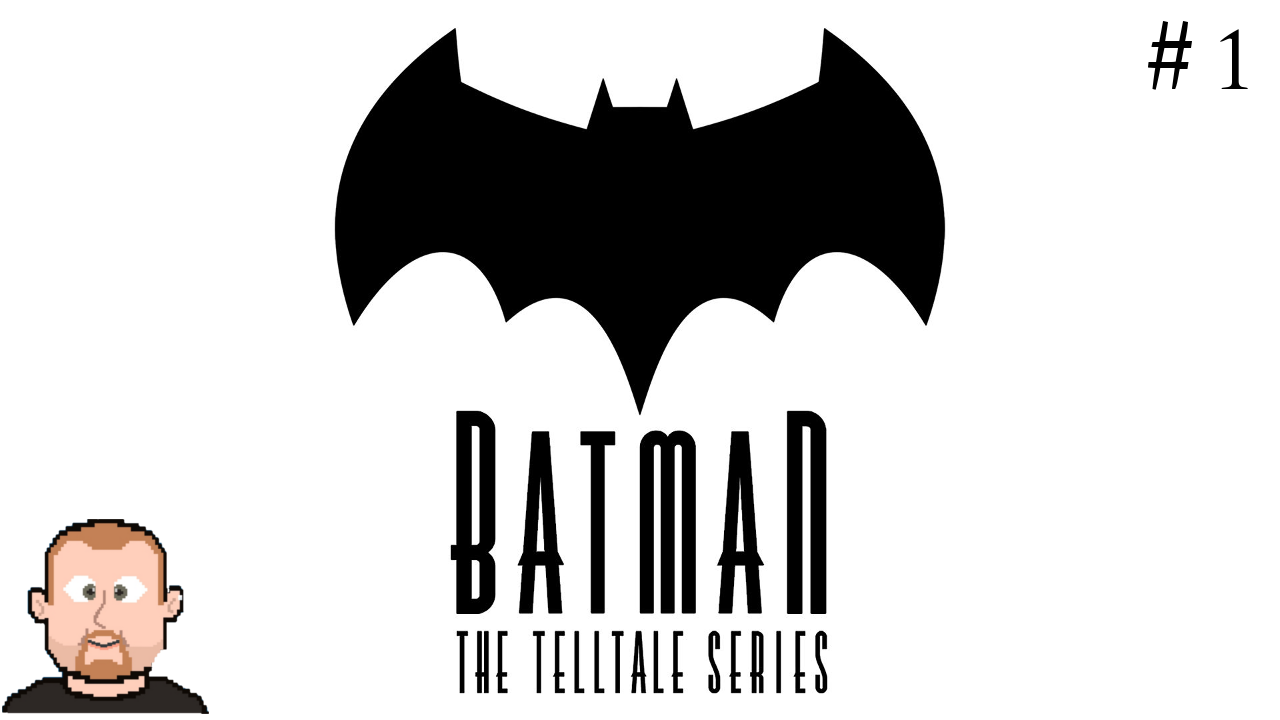 Let’s Play – Batman: The Telltale Series Episode 1 (PS4)