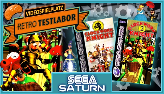 Retro(Video)Testlabor: Clockwork Knight 1 & 2 (Sega Saturn)